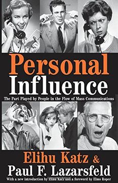 portada Personal Influence: The Part Played by People in the Flow of Mass Communications 