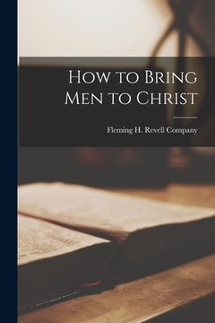 portada How to Bring men to Christ (in English)