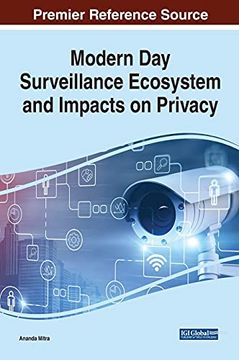 portada Modern day Surveillance Ecosystem and Impacts on Privacy (Advances in Information Security, Privacy, and Ethics) (in English)