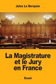 portada La Magistrature et le Jury en France (en Francés)