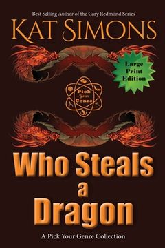 portada Who Steals a Dragon: Large Print Edition (in English)