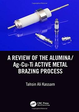 portada A Review of the Alumina/Ag-Cu-Ti Active Metal Brazing Process (en Inglés)