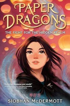 portada Paper Dragons: The Fight for the Hidden Realm (Paper Dragons, 1) (en Inglés)