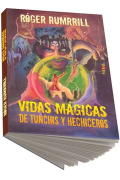 portada Vidas mágicas de tunchis y hechiceros (in Spanish)