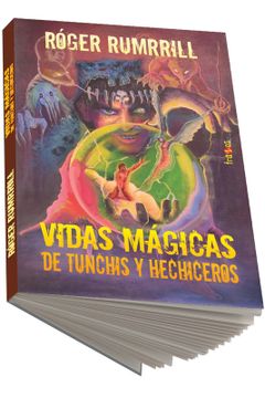 portada Vidas mágicas de tunchis y hechiceros