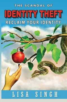 portada The Scandal of Identity Theft: Reclaim Your Identity (en Inglés)