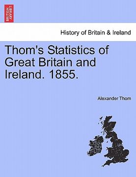 portada thom's statistics of great britain and ireland. 1855. (in English)