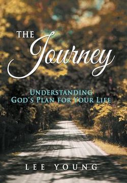 portada The Journey: Understanding God's Plan for Your Life (en Inglés)