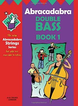portada Abracadabra Strings – Abracadabra Double Bass Book 1: Bk. 1: (en Inglés)