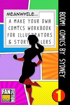 portada Boom! Comics by Sydney: A What Happens Next Comic Book for Budding Illustrators and Story Tellers (en Inglés)