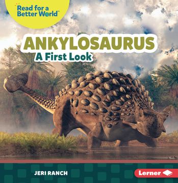 portada Ankylosaurus: A First Look (en Inglés)