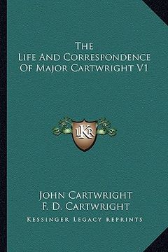 portada the life and correspondence of major cartwright v1 (en Inglés)