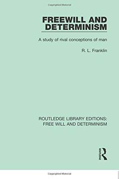 portada Freewill and Determinism: A Study of Rival Conceptions of man (Routledge Library Editions: Free Will and Determinism) (en Inglés)