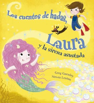 portada Los Cuentos de Hadas. Laura y la Sirena Asustada (in Spanish)