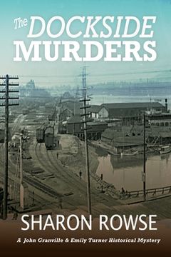 portada The Dockside Murders: A John Granville & Emily Turner Historical Mystery (en Inglés)