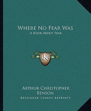 portada where no fear was: a book about fear (en Inglés)