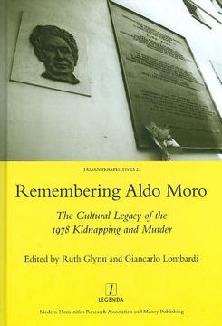 portada Remembering Aldo Moro: The Cultural Legacy of the 1978 Kidnapping and Murder (en Inglés)