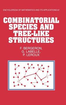 portada Combinatorial Species and Tree-Like Structures (Encyclopedia of Mathematics and its Applications) (en Inglés)