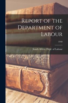portada Report of the Department of Labour; 1940 (en Inglés)