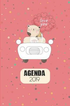 portada Agenda 2019: Agenda Mensual y Semanal + Organizador I Cubierta con tema de Gatos Enero 2019 a Diciembre 2019 6 x 9in