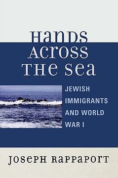 portada hands across the sea: jewish immigrants and world war i (en Inglés)
