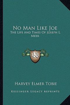 portada no man like joe: the life and times of joseph l. meek (en Inglés)