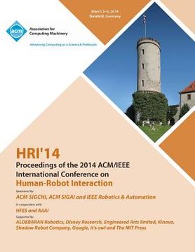 portada Hri 14 Proceedings of 2014 ACM/IEEE International Conference on Human - Robot Interactions (en Inglés)