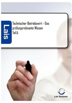 portada Technischer Betriebswirt Teil a - das Prüfungsrelevante Wissen (en Alemán)