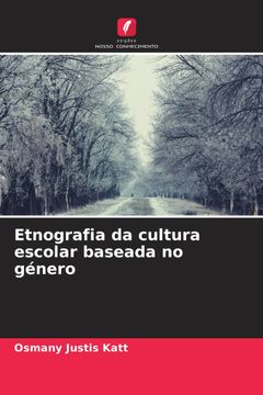 portada Etnografia da Cultura Escolar Baseada no Género (en Portugués)