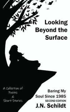 portada Looking Beyond The Surface: Baring My Soul Since 1985 SECOND EDITION (en Inglés)