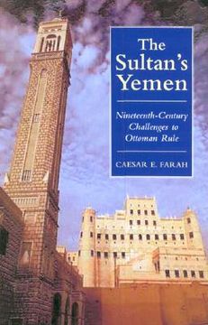 portada the sultan's yemen: 19th-century challenges to ottoman rule (en Inglés)