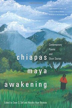 portada Chiapas Maya Awakening: Contemporary Poems And Short Stories (in English)