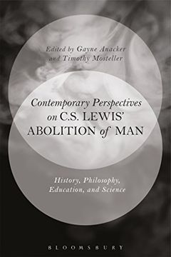 portada Contemporary Perspectives on C. S. Lewis' 'the Abolition of Man': History, Philosophy, Education, and Science (en Inglés)