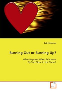 portada Burning Out or Burning Up?: What Happens When Educators Fly Too Close to the Flame?
