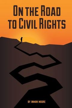portada On the Road to Civil Rights (en Inglés)