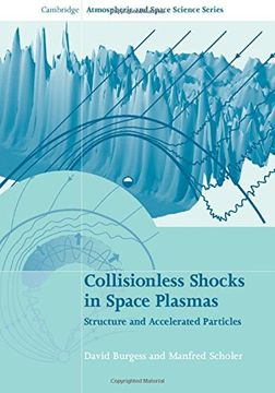 portada Collisionless Shocks in Space Plasmas: Structure and Accelerated Particles (Cambridge Atmospheric and Space Science Series) (en Inglés)