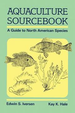 portada Aquaculture Sourcebook: A Guide to North American Species (en Inglés)