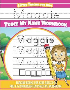 portada Maggie Letter Tracing for Kids Trace my Name Workbook: Tracing Books for Kids ages 3 - 5 Pre-K & Kindergarten Practice Workbook (en Inglés)