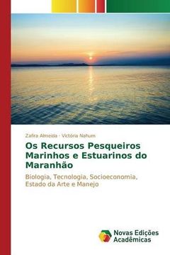portada Os Recursos Pesqueiros Marinhos e Estuarinos do Maranhão: Biologia, Tecnologia, Socioeconomia, Estado da Arte e Manejo (Portuguese Edition)