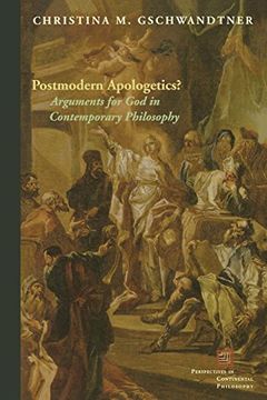 portada Postmodern Apologetics? Arguments for god in Contemporary Philosophy (Perspectives in Continental Philosophy) 