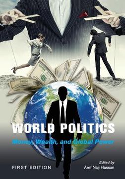 portada World Politics: Money, Wealth, and Global Power (en Inglés)