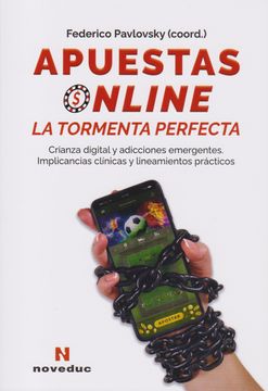 portada Apuestas Online. La Tormenta Perfecta - Crianza Digital y Adicciones Emergentes. Implicancias Clínicas y Lineamientos Prácticos