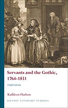 portada Servants and the Gothic, 1764-1831: A Half-Told Tale (en Inglés)