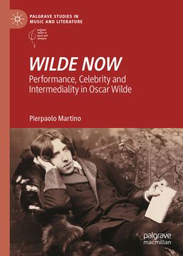 portada Wilde Now: Performance, Celebrity and Intermediality in Oscar Wilde