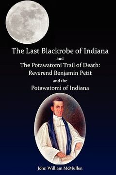 portada the last blackrobe of indiana and the potawatomi trail of death (in English)