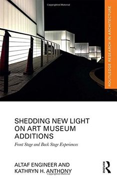 portada Shedding New Light on Art Museum Additions: Front Stage and Back Stage Experiences (en Inglés)