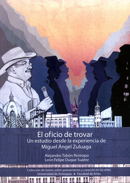 portada OFICIO DE TROVAR (+MEMORIA USB) UN ESTUDIO DESDE LA EXPERIENCIA DE MIGUEL ANGEL ZULUAGA, EL