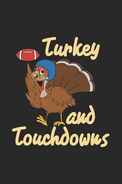 portada Turkey and Touchdowns: 120 Pages I 6x9 I Graph Paper 4x4