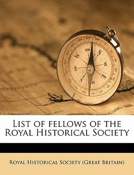 portada list of fellows of the royal historical society (en Inglés)