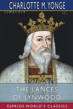 portada The Lances of Lynwood (Esprios Classics) (en Inglés)